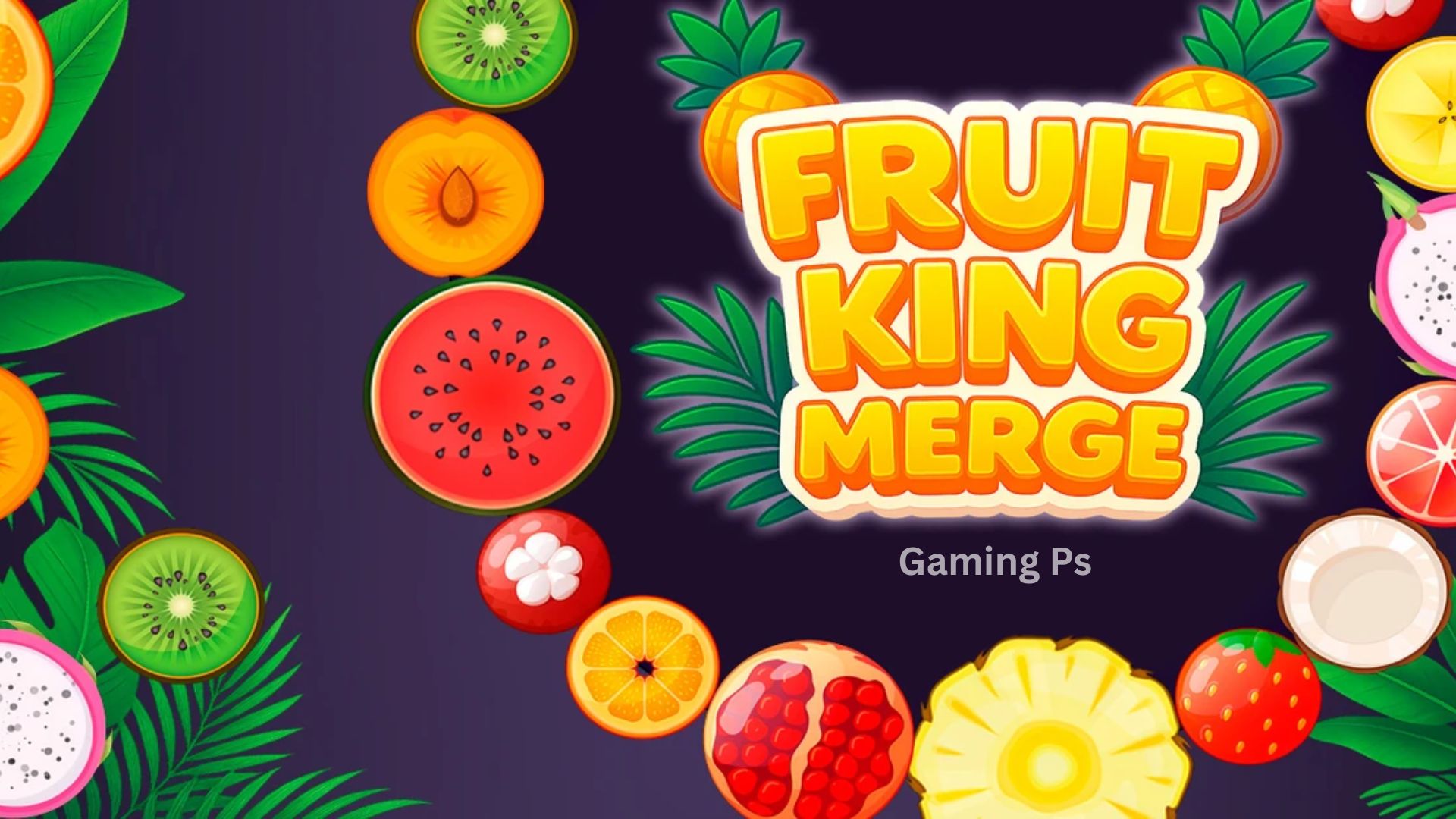 Fruit King Merge – The Addictive Fruit-Fusing Adventure